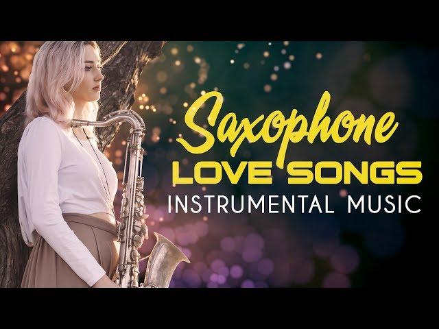 Beautiful Romantic Saxophone | Best Love Songs Ever - Relaxing Saxophone Instrumental Music