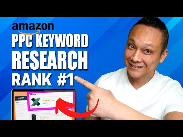 Best PPC Keyword Research Strategy to Rank on Amazon 2024 Advanced Method