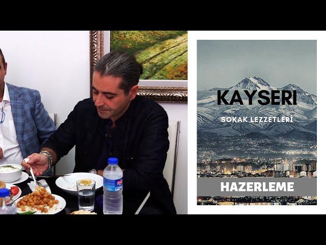 İç Anadolu’nun Lezzet Diyarı Kayseri’deyiz!