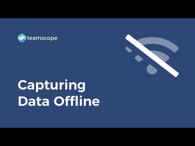 Offline forms: How to collect mobile forms without internet — Teamscope tutorial