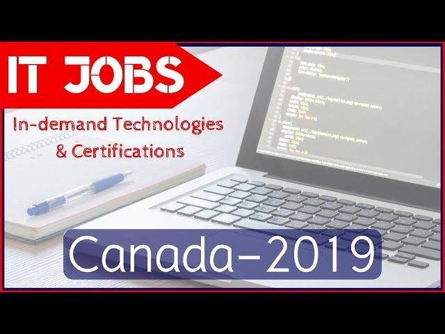  IT Jobs in Canada - 2019 | Scope, In-demand Technologies & Certifications