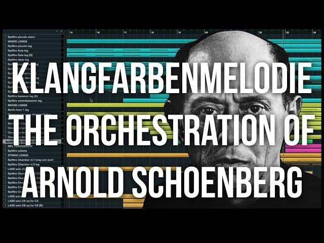 Klangfarbenmelodie - The Orchestration of Arnold Schoenberg