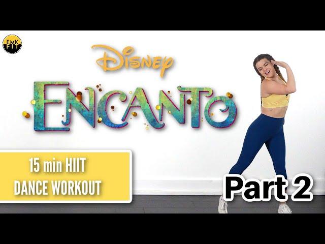 ENCANTO HIIT DANCE WORKOUT-PART 2/2