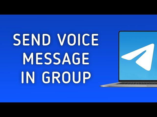 How To Send Voice Message In Telegram Group On PC