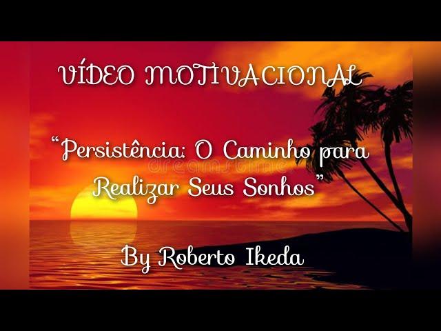 “Persistência: O Caminho para Realizar Seus Sonhos” By Roberto Ikeda - I'm YoursCanção de Jason Mraz