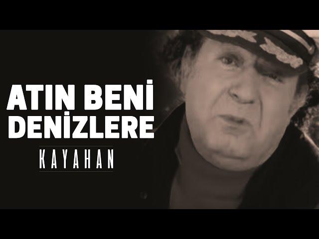 Kayahan - Atın Beni Denizlere (Video Klip)