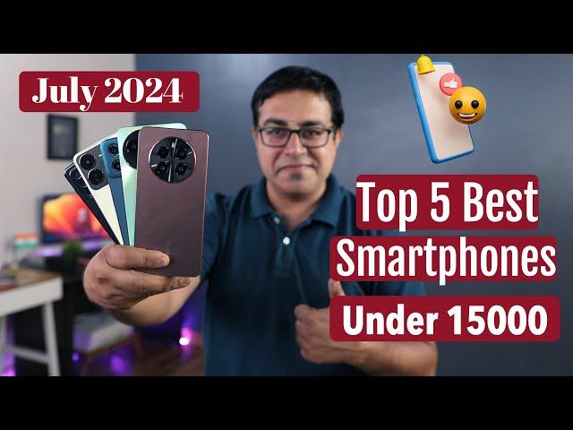 Top 5 Best Phones Under 15000 in June July 2024 I Best Smartphone Under 15k