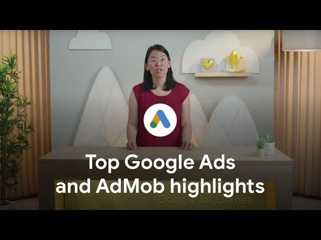 Google Ads and AdMob highlights: 2023 Google for Games Developer Summit