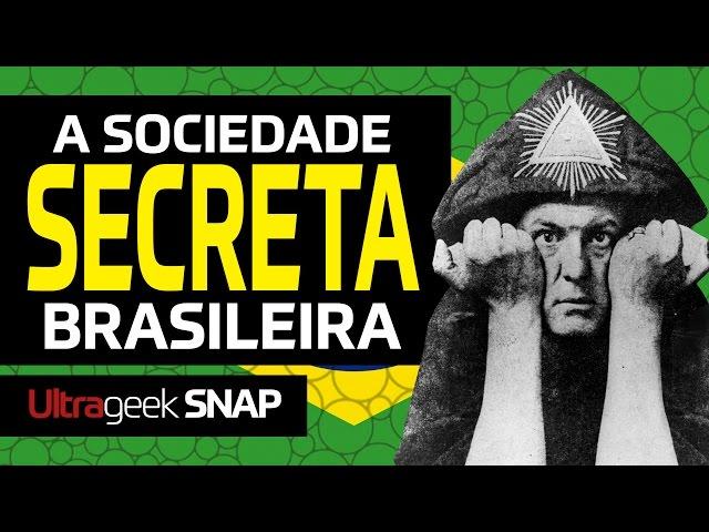 A Sociedade Secreta brasileira!