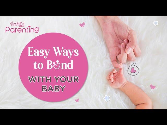 How to Bond with Your Baby (10 Simple Tips)