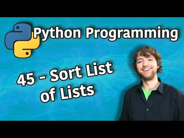 Python Programming 45 - Sort List of Lists