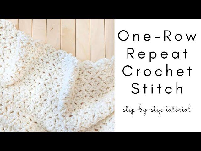 Easy One-Row Repeat Crochet Stitch - Perfect for Blankets