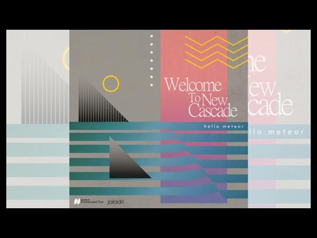 Hello Meteor - Welcome To New Cascade - full album (2022)