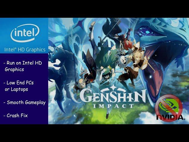 How to Play Genshin Impact on Low End PC/Laptop with INTEL HD Graphics | CRASH FIX! | DETAILED GUIDE