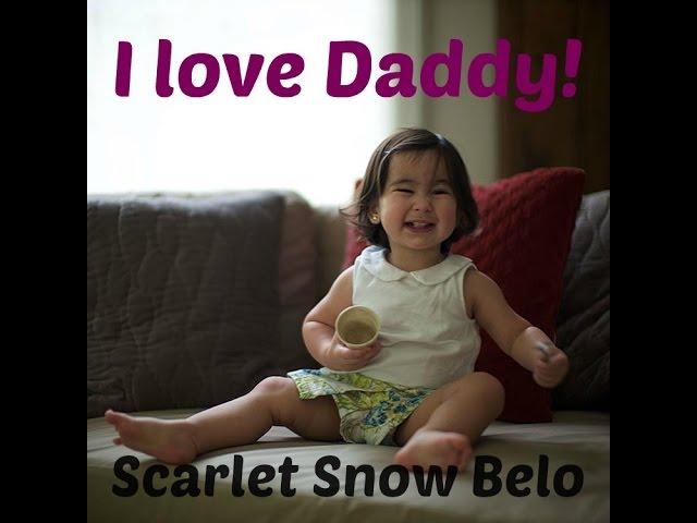 Scarlet Snow Belo | Daddy and Scarlet IG Videos | I love daddy!