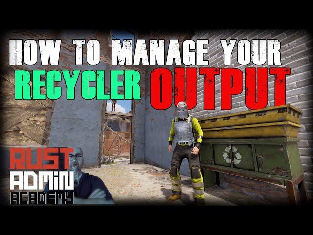 Rust RECYCLE MANAGER Got Another MAJOR IMPROVEMENT | Rust Admin Academy Tutorial 2023 |