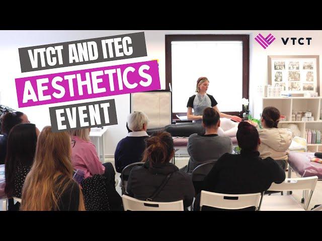 VTCT Level 4 and 5 Aesthetics Event at Ray Cochrane Academy
