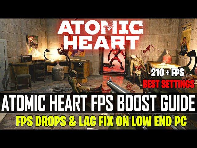 Atomic Heart: Increase FPS And Fix Lag & Stutter On Low End PC  Atomic Heart FPS Drops Fix 2023