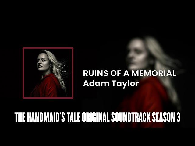 Ruins of a Memorial | The Handmaid's Tale S03 Original Soundtrack by Adam Taylor