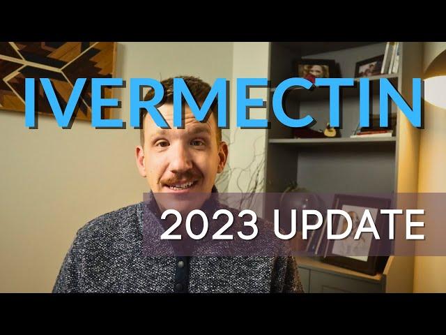 Ivermectin for Cancer: 2023 Update