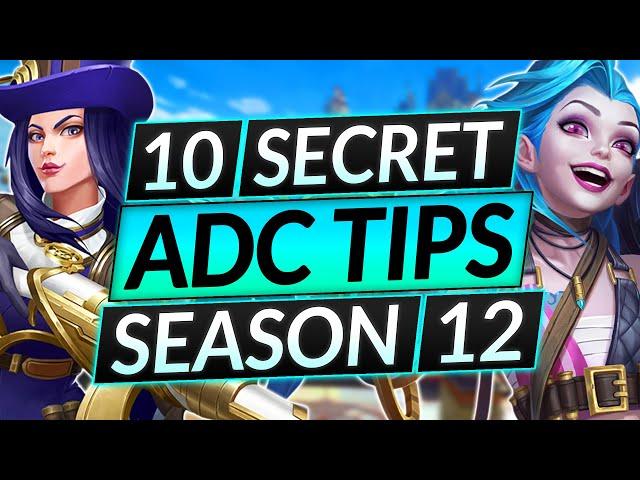 10 BEST ADC Tips for SEASON 12 - INSTANTLY CARRY Your Games - LoL Guide