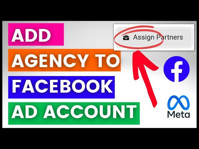 How To Add Agency To A Facebook Ad Account? [in 2024]