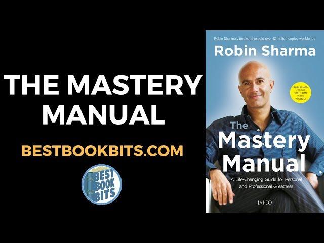 The Mastery Manual | Robin Sharma | Book Summary