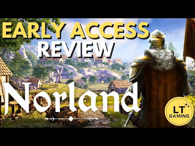 Norland - Early Access Review - The Medieval Successor to Rimworld?