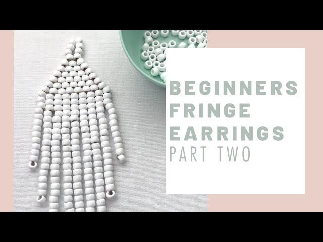 Beginners Beading Tutorial for Fringe Earrings | Part Two | Adding Your Fringe