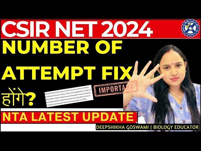 CSIR NET 2024 |Number of Attempts FIX? NTA Latest Update | Attempts limit | Radhakrishnan Committee