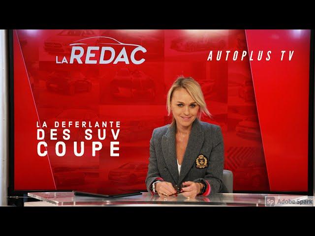 La Rédac' - Auto Plus TV - La déferlante des SUV Coupé