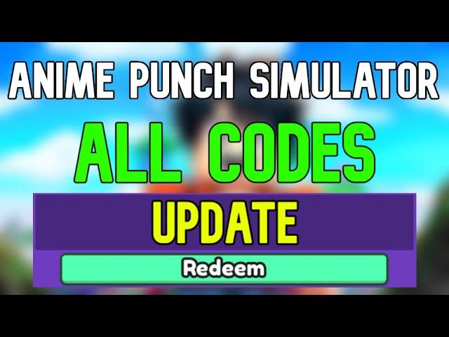 New Anime Punch Simulator Codes | Roblox Anime Punch Simulator Codes (April 2024)