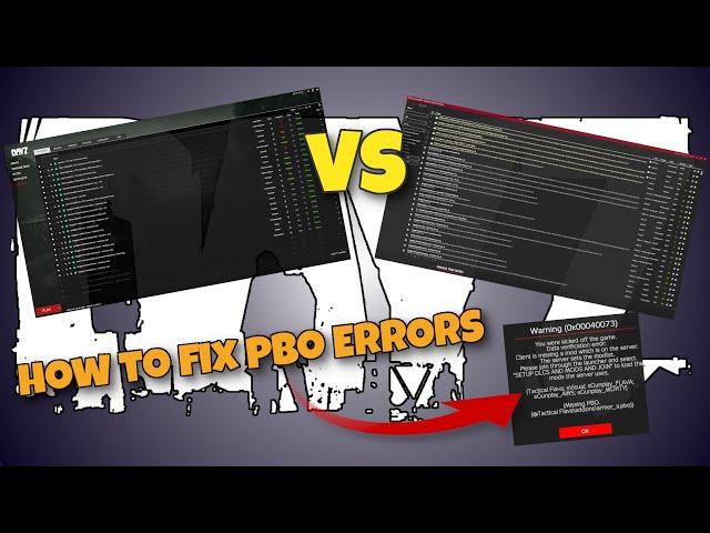 How to Fix PBO Errors & The DayZ Vanilla VS. Standalone Launcher