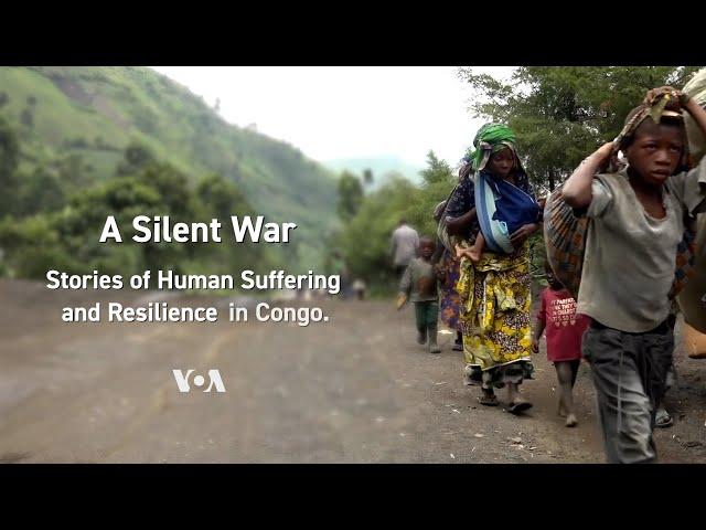 A Silent War, Stories of Human Suffering and Resilience in Congo