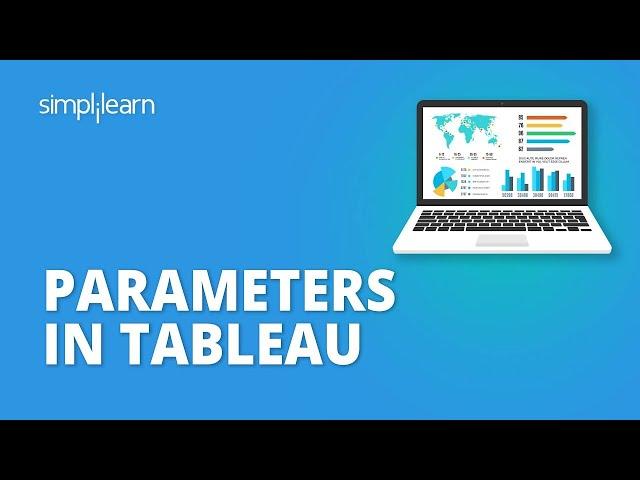 Parameters In Tableau | Tableau Parameters Tutorial | Tableau Training For Beginners | Simplilearn