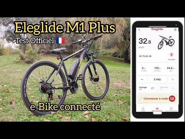 Test Officiel: Eleglide M1 Plus - Le vélo connecté #Application #Eleglide