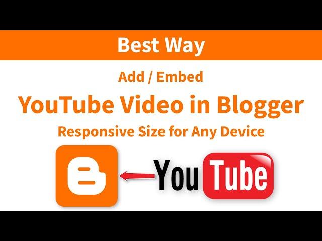 How to Embed YouTube Video on Blogger Blog Post