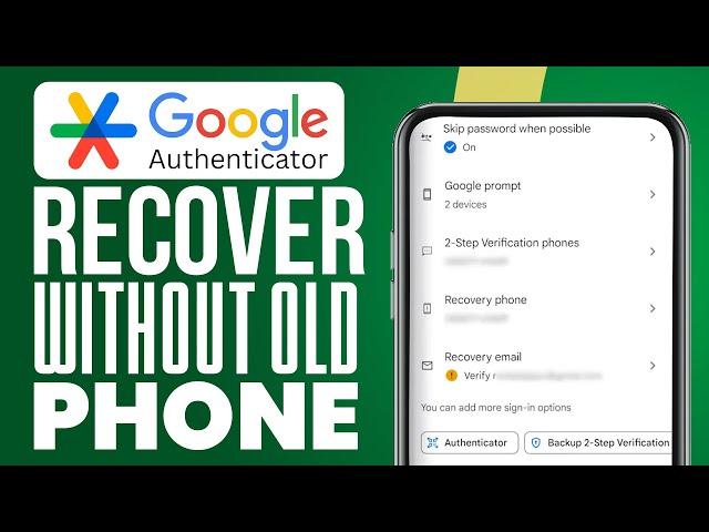 How To Recover Google Authenticator Without Old Phone (2024) Simple Tutorial