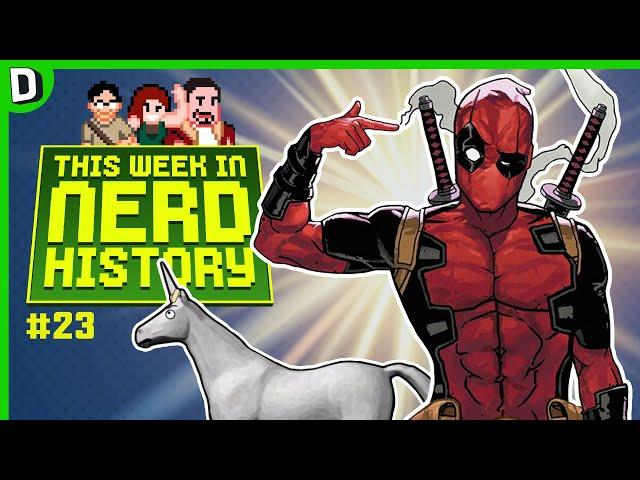 Happy Birthday Deadpool, Big Dog and More! - THIS WEEK IN NERD HISTORY