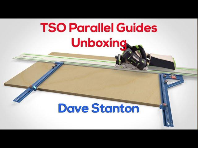 TSO Products parallel guide festool makita triton track saw Dave Stanton woodwork joinery