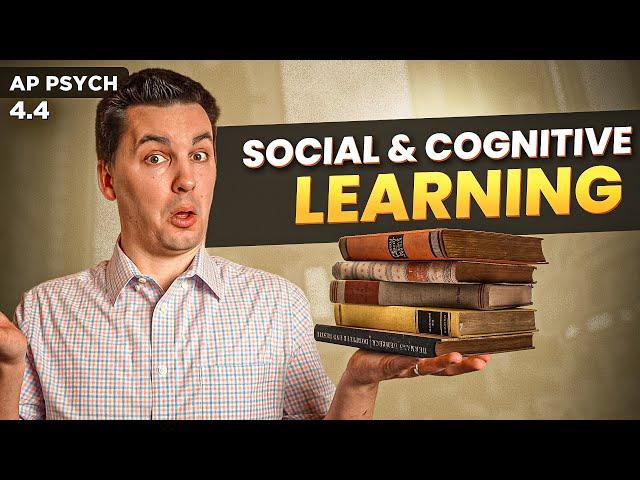 Social & Cognitive Factors In Learning [AP Psychology Unit 4 Topic 4] (4.4)