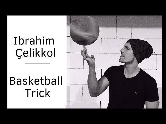 Ibrahim Celikkol   Basketball trick     English