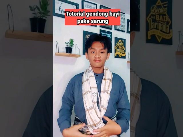 Tutorial Gendong Bayi Pake Sarung #short#tutorial#sarung#santri