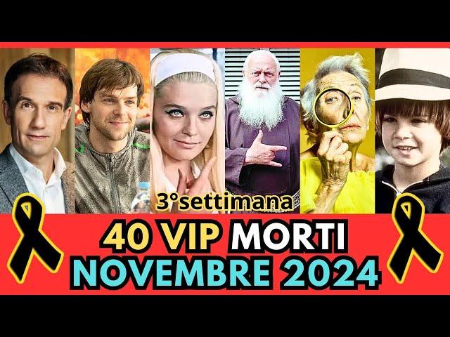 40 PERSONAGGI Famosi MORTI a NOVEMBRE 2024 (pt.3)