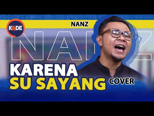 Nanz - Karena Su Sayang [COVER]