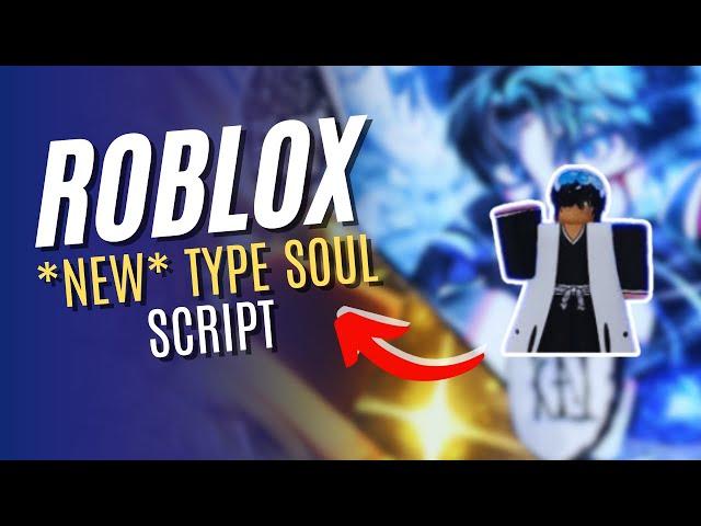 ROBLOX*NEW* Type Soul Script (AUTOFARM MOBS, ANTI AFK, AND MORE) RBXSCRIPTS 2024