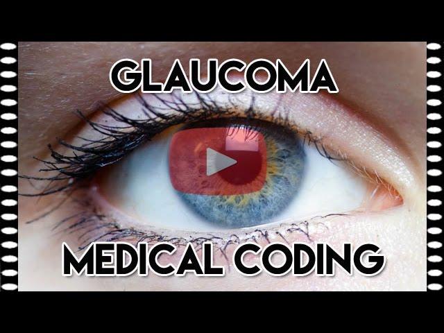 ICD-10-CM Coding Disorders of the Eye and Adnexa (Glaucoma)