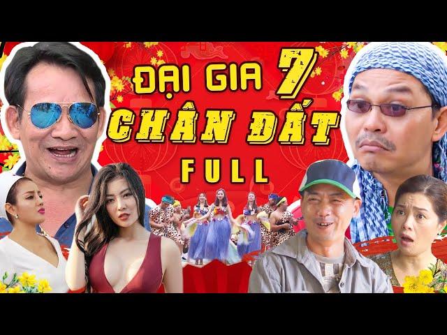 Đại Gia Chân Đất 7 Full HD | Quang Tèo, Trung Hiếu, Bình Trọng | Hài Tết Hay Nhất