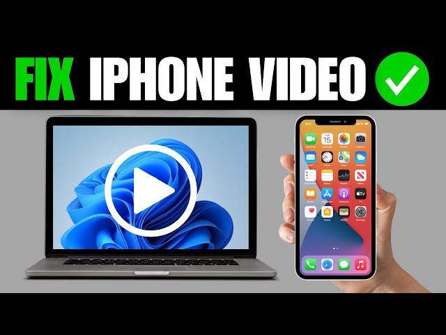 iPhone Videos Not Playing on PC? How To FIX!