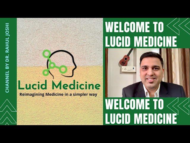 LUCID MEDICINE: Channel Introduction | Dr. Rahul Joshi